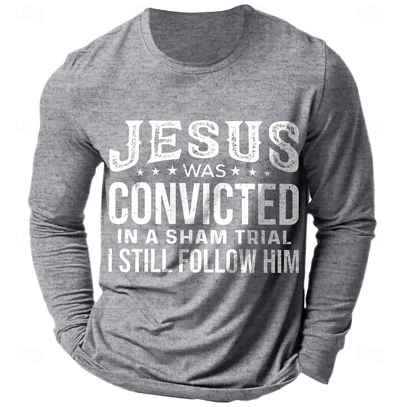 Men's Long Sleeve Christian Graphic Tee: 'Jesus Was Convicted In A Sham Trial I Still Follow Him' Faith Apparel2