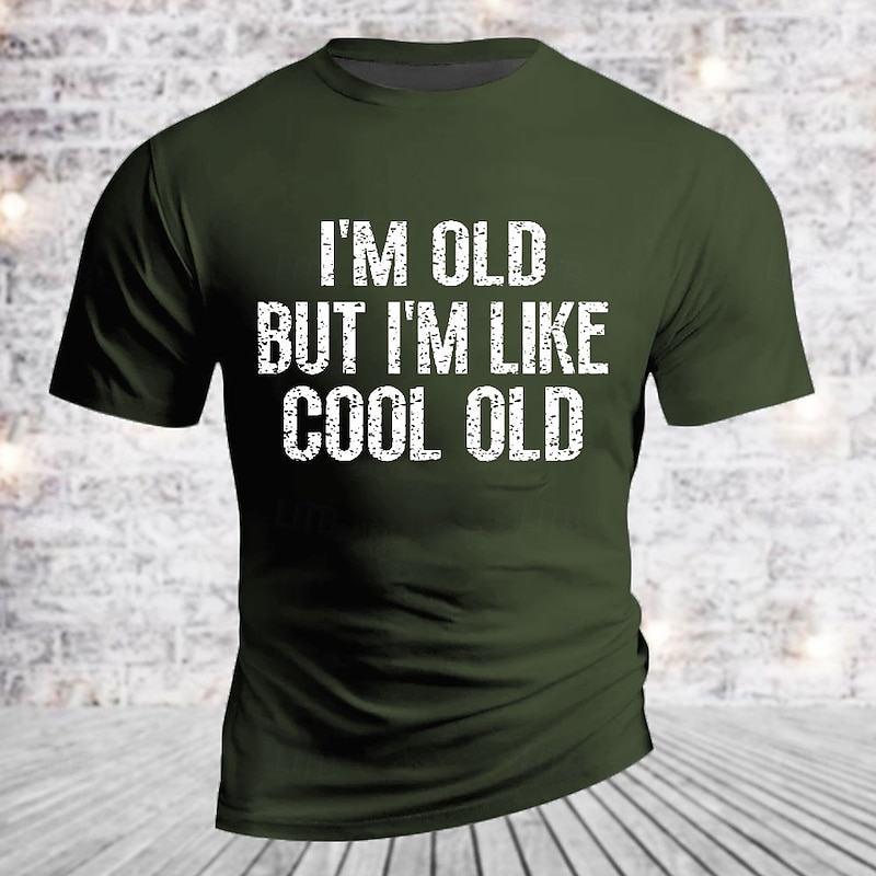 Men's Funny 'I'm Old But I'm Like Cool Old' Lifestyle Graphic T-Shirt Short Sleeve