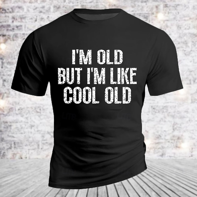 Men's Funny 'I'm Old But I'm Like Cool Old' Lifestyle Graphic T-Shirt Short Sleeve3