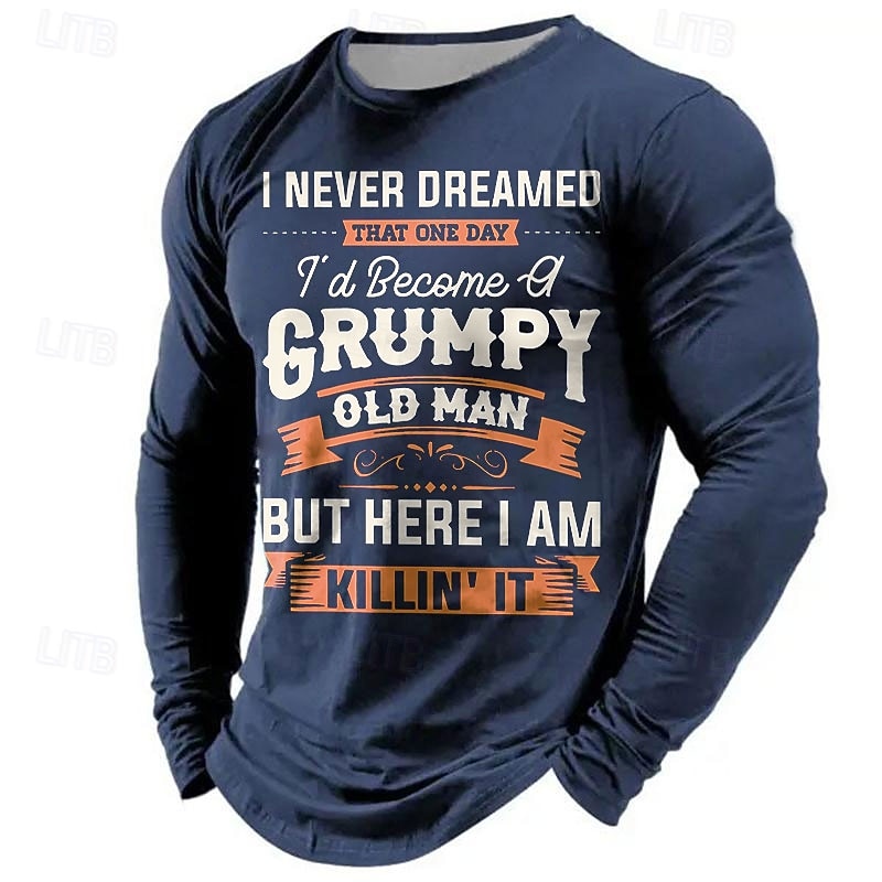 Men's Grumpy Old Man Killin' It Long Sleeve T-Shirt | Funny Humorous Lifestyle Graphic Tee