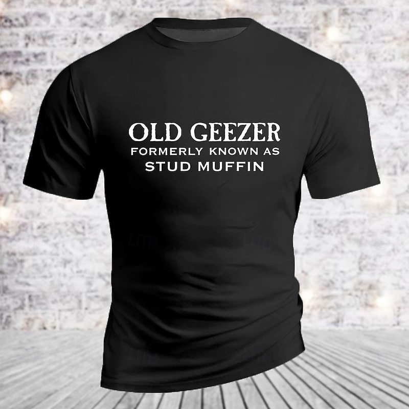 Men's T-Shirt Funny Graphic Old Geezer Formerly Known As Stud Muffin4