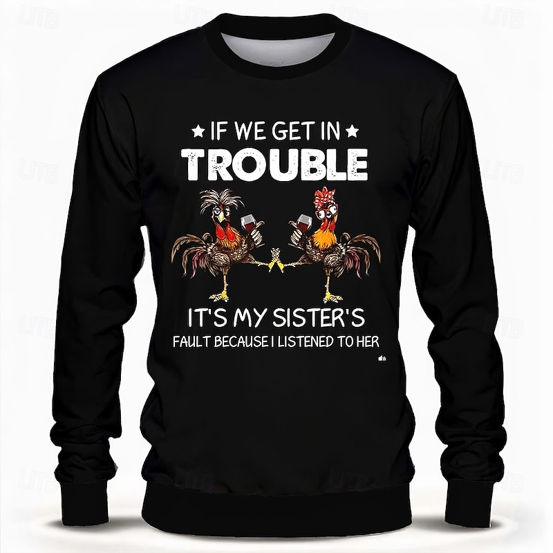 Men's If We Get In Trouble It's My Sister's Fault Because I Listened To Her  Sweatshirt Long Sleeve Sweatshirt Crew Neck Fashion Daily 3D Print Vacation  Fall Winter
