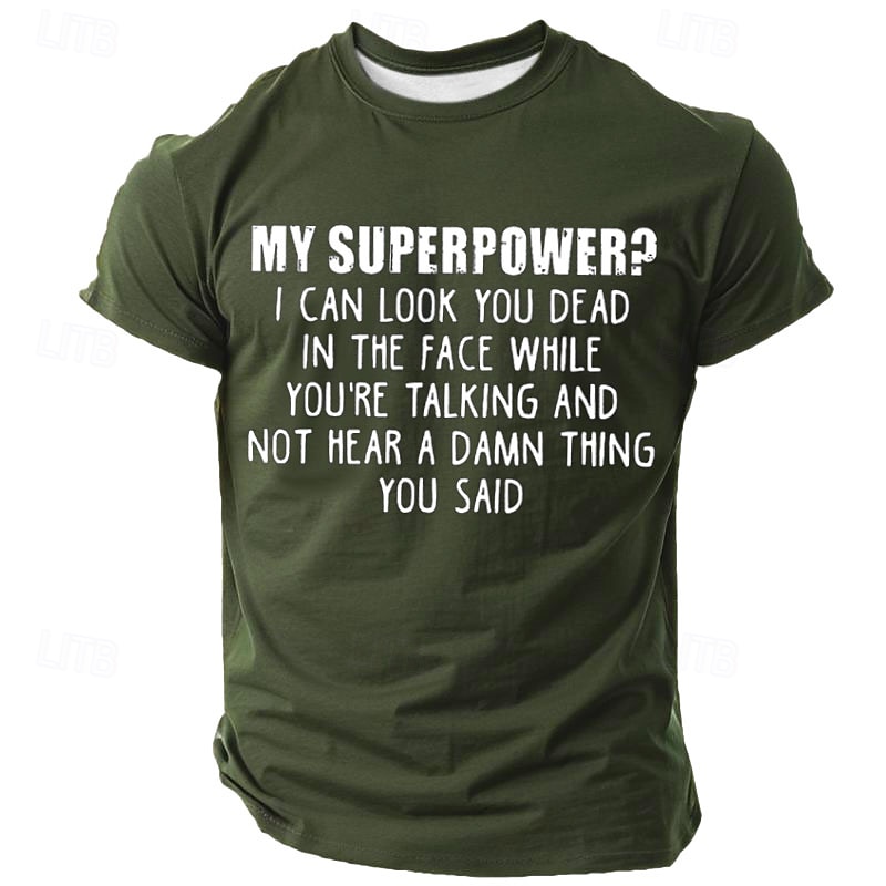Men's T-Shirt Funny Short Sleeve Graphic My Superpower Not Hearing You Sarcastic Humor2