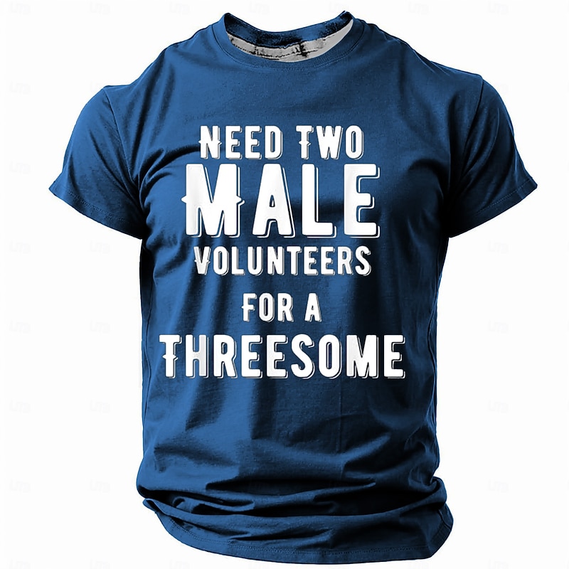 Mens Funny Graphic T-Shirt "Need Two Male Volunteers For A Threesome" Short Sleeve Novelty Humor Tee4