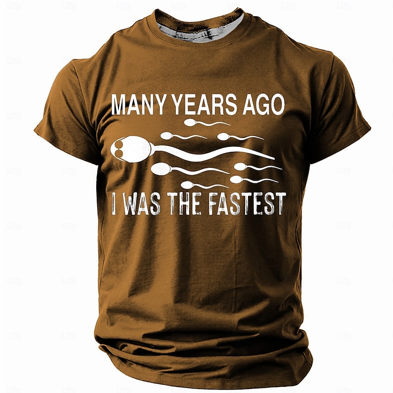 Funny Men's T-Shirt: Many Years Ago I Was The Fastest Sperm Graphic Short Sleeve4