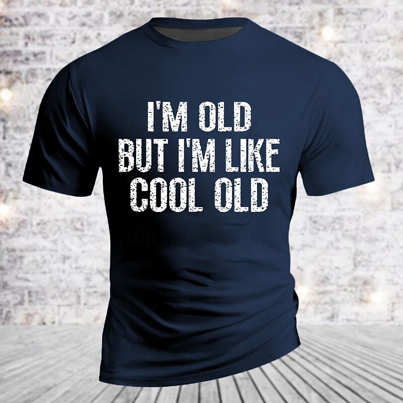 Men's Funny 'I'm Old But I'm Like Cool Old' Lifestyle Graphic T-Shirt Short Sleeve2