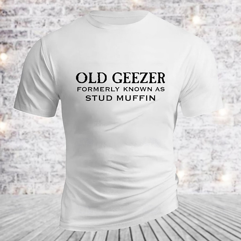 Men's T-Shirt Funny Graphic Old Geezer Formerly Known As Stud Muffin2
