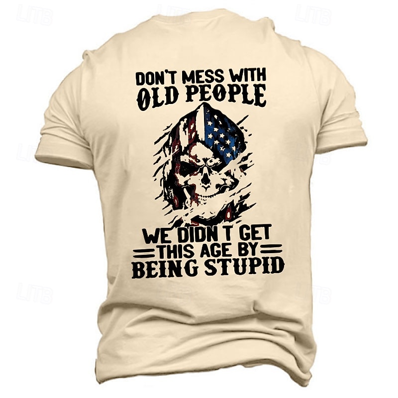 Mens Graphic T-Shirt: Don't Mess With Old People - Not Stupid Funny Wisdom Slogan Short Sleeve