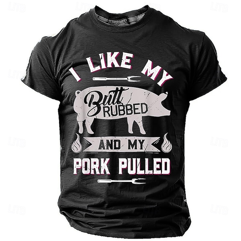 Men's Funny Graphic T-Shirt: 'I Like My Butt Rubbed & My Pork Pulled' BBQ Pun Humor Tee