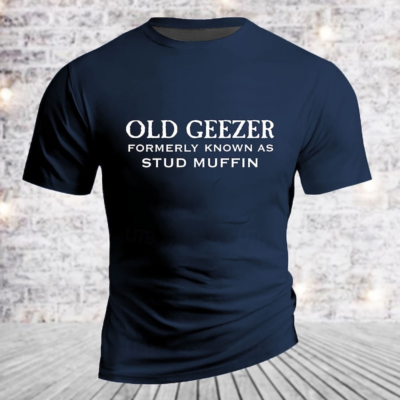 Men's T-Shirt Funny Graphic Old Geezer Formerly Known As Stud Muffin3