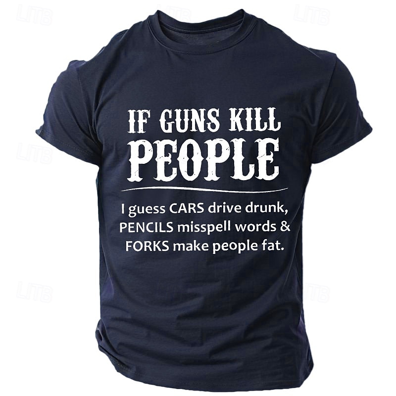 Men's Sarcastic 'If Guns Kill People' T-Shirt - Witty Graphic Tee with Dark Humor & Wordplay Quote4