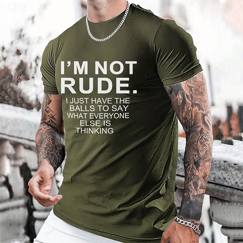 Men's Short Sleeve Graphic T-Shirt: 'I'm Not Rude. I Just Have The Balls To Say What Everyone Else Is Thinking' Funny Lifestyle Tee2