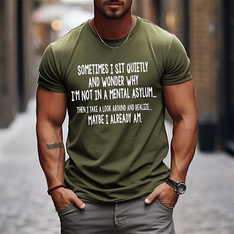 Men's Graphic T-Shirt: Funny 'Maybe I Already Am' Mental Asylum Quote Short Sleeve Lifestyle Tee2