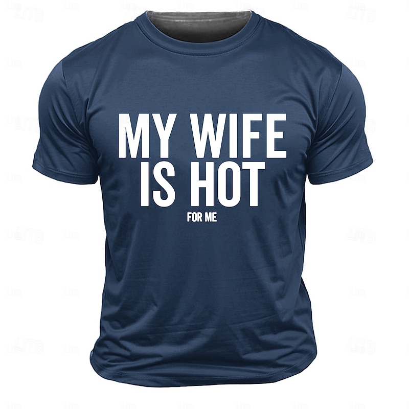Men's Short Sleeve Graphic T-Shirt 'My Wife Is Hot For Me' Funny Relationship Tee4