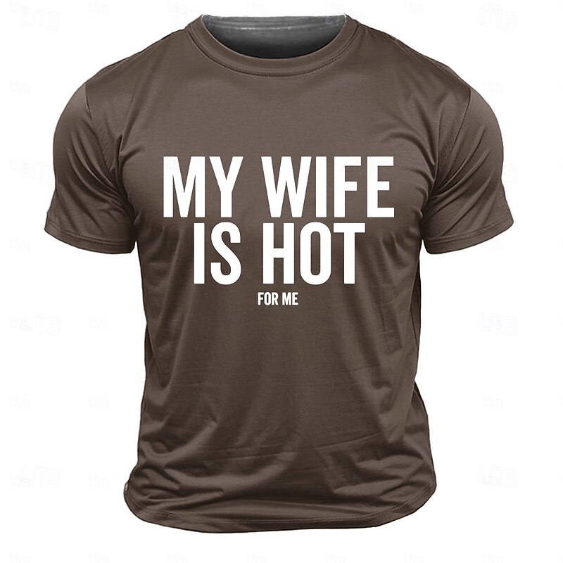 Men's Short Sleeve Graphic T-Shirt 'My Wife Is Hot For Me' Funny Relationship Tee2