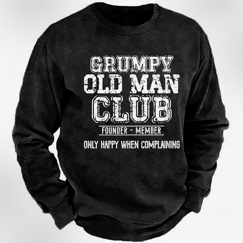 Men's Funny Grumpy Old Man Club Sweatshirt - Founder Member, Only Happy When Complaining Long Sleeve Top2