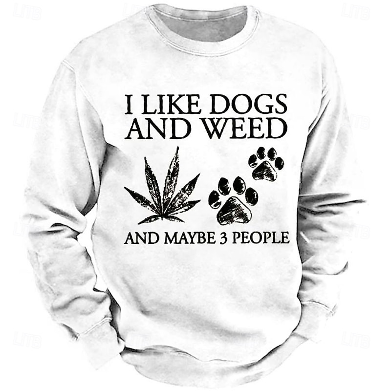 Men's Long Sleeve Graphic Sweatshirt: 'I Like Dogs And Weed And Maybe 3 People' Funny Dog Lover Cannabis Lifestyle Crewneck Top2