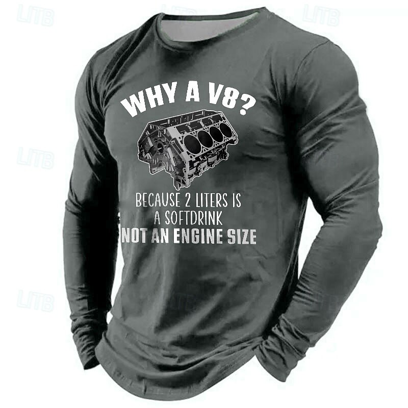 Men's Long Sleeve Graphic Tee - Why a V8? Because 2 Liters is a Softdrink Not an Engine Size - Car Guy Automotive Engine Humor T-Shirt3