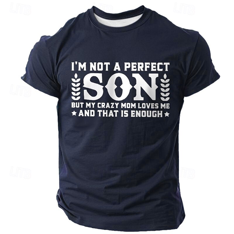 Men's Graphic T-Shirt - Funny 'I'm Not A Perfect Son But My Crazy Mom Loves Me' Short Sleeve Top for Sons