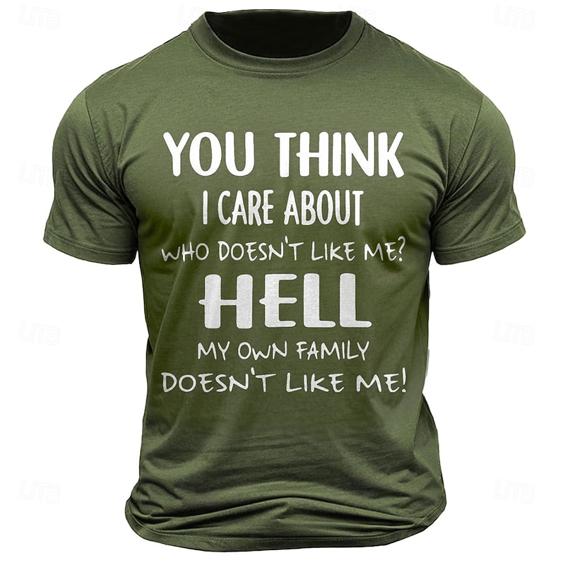 Men's Funny Family Sarcastic Graphic T-Shirt - 'Hell My Own Family Doesn't Like Me!'2