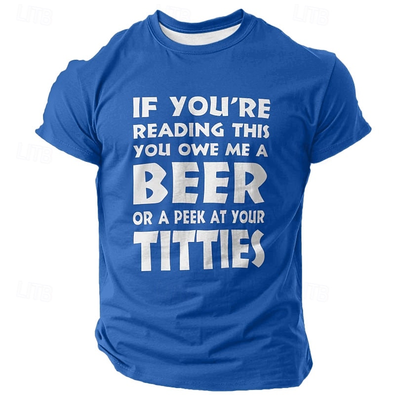 Men's Funny Adult Humor Graphic T-Shirt - 'If You're Reading This You Owe Me a Beer Or A Peek At Your Titties' Novelty Lifestyle Tee