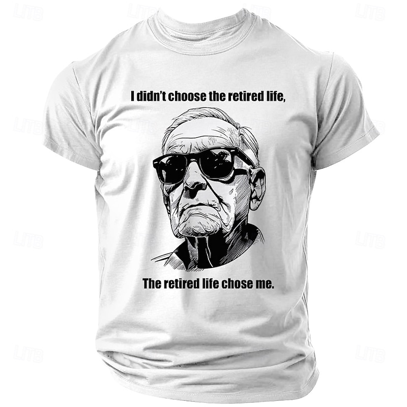 Men's Funny Retirement T-Shirt Short Sleeve Graphic Tee - I Didn't Choose the Retired Life, It Chose Me4