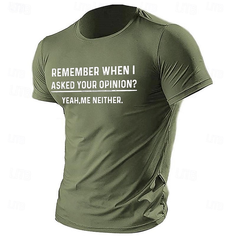 Men's Short Sleeve Graphic T-Shirt - Funny Sarcastic 'Remember When I Asked Your Opinion? Yeah, Me Neither' Lifestyle Humor