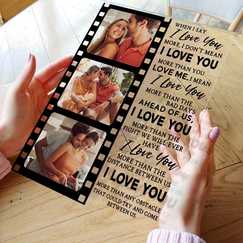 Personalized Acrylic Photo Plaque With Base Custom Wedding Gift for Couple Anniversary Couples Gifts for Women Men Wedding Christmas Gift Picture Frame for For Her Him When I Say I Love You More3