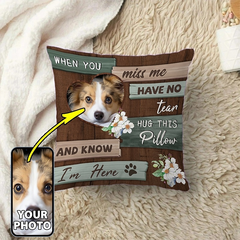 Custom Pet Photo Memorial Pillow Cover Cushion Cover Throw Pillow Sympathy Gift Personalized Memorial Gifts When You Miss Me I'm Here