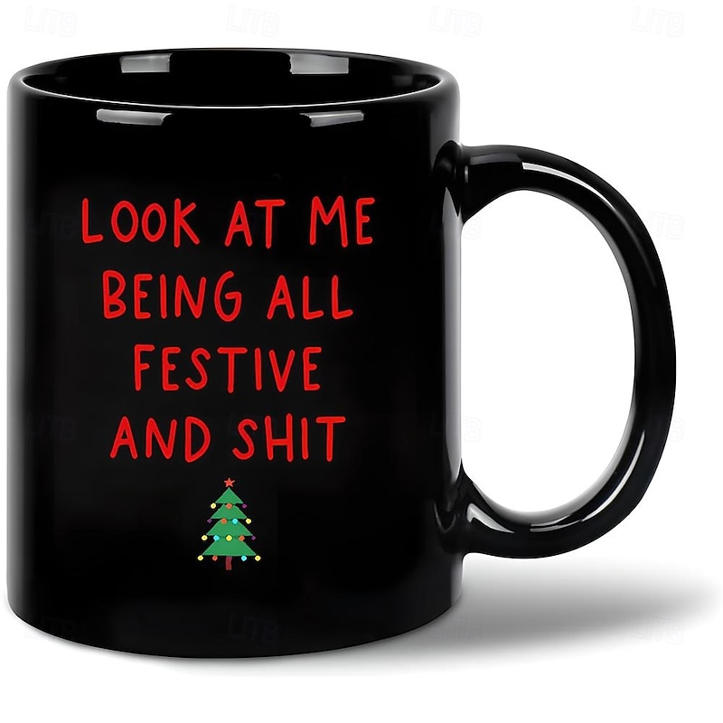 Christmas Gift Mug Black Graphic Funny Coffee Mug 330ml/12oz Look At Me Being All Festive And Shit Ceramics Cup Retro Vintage Design2