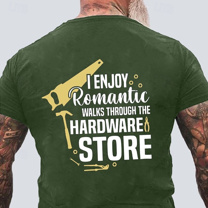"I Enjoy Romantic Walks Through the Hardware Store" Men's Funny DIY Hobby Graphic T-Shirt3