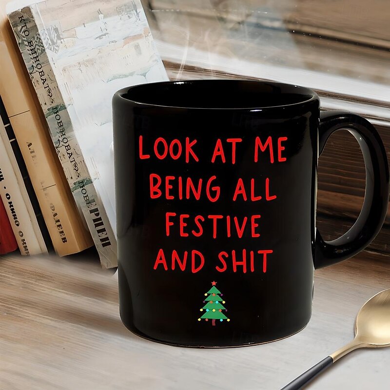 Christmas Gift Mug Black Graphic Funny Coffee Mug 330ml/12oz Look At Me Being All Festive And Shit Ceramics Cup Retro Vintage Design4