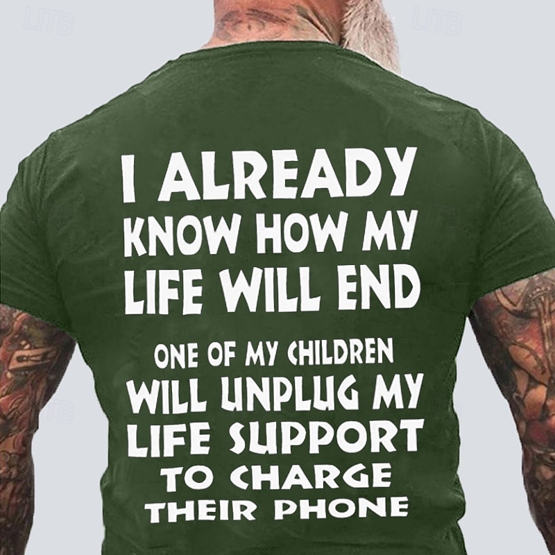 Mens Funny Graphic T-Shirt: 'My Children Will Unplug My Life Support to Charge Their Phone' Family Humor