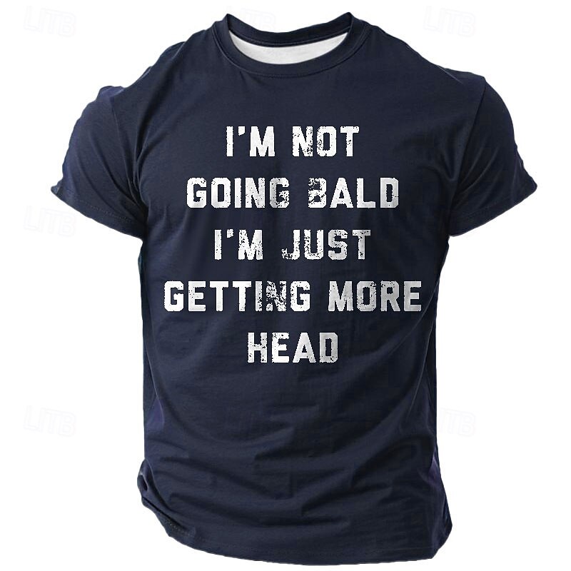 Men's Funny T-Shirt: "I'm Not Going Bald I'm Just Getting More Head" Graphic Tee, Humorous Pun Shirt for Bald or Balding Guys2
