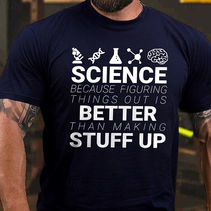 Men's Science Graphic T-Shirt: Figuring Things Out Is Better Than Making Stuff Up2