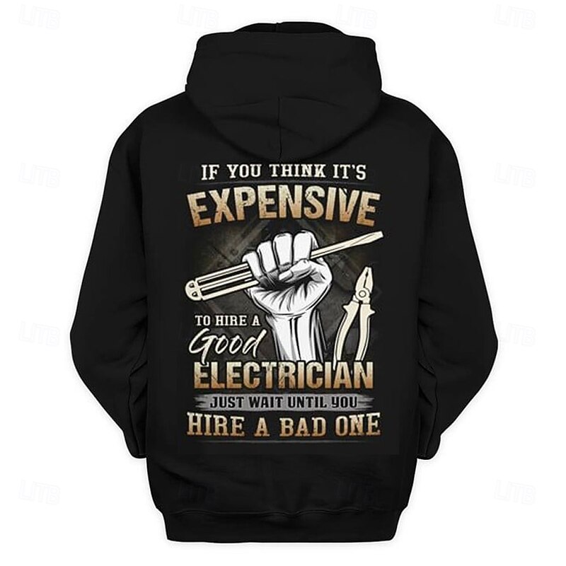 Men's Graphic Electrician Hoodie Long Sleeve - Funny Work Humor - Don't Think Good Electricians Are Expensive. Wait for Bad Ones!4