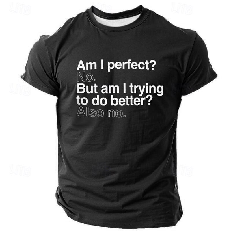 Men's Graphic T-Shirt "Am I Perfect? Also No." Sarcastic Funny Lifestyle Short Sleeve2
