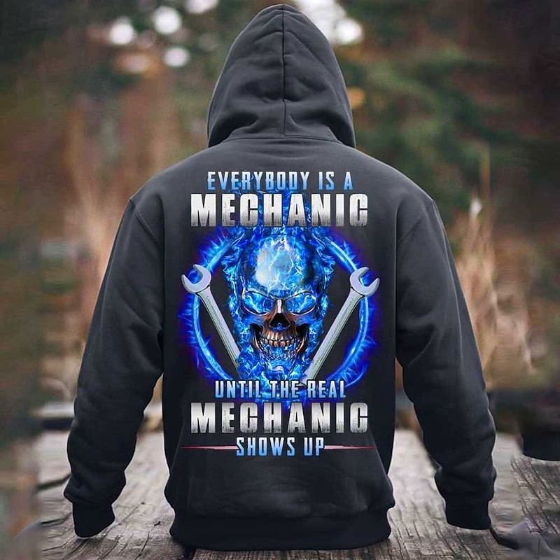 Mens Mechanic Graphic Hoodie - Funny Work Humor Slogan - Everybody is a Mechanic Until The Real Mechanic Shows Up