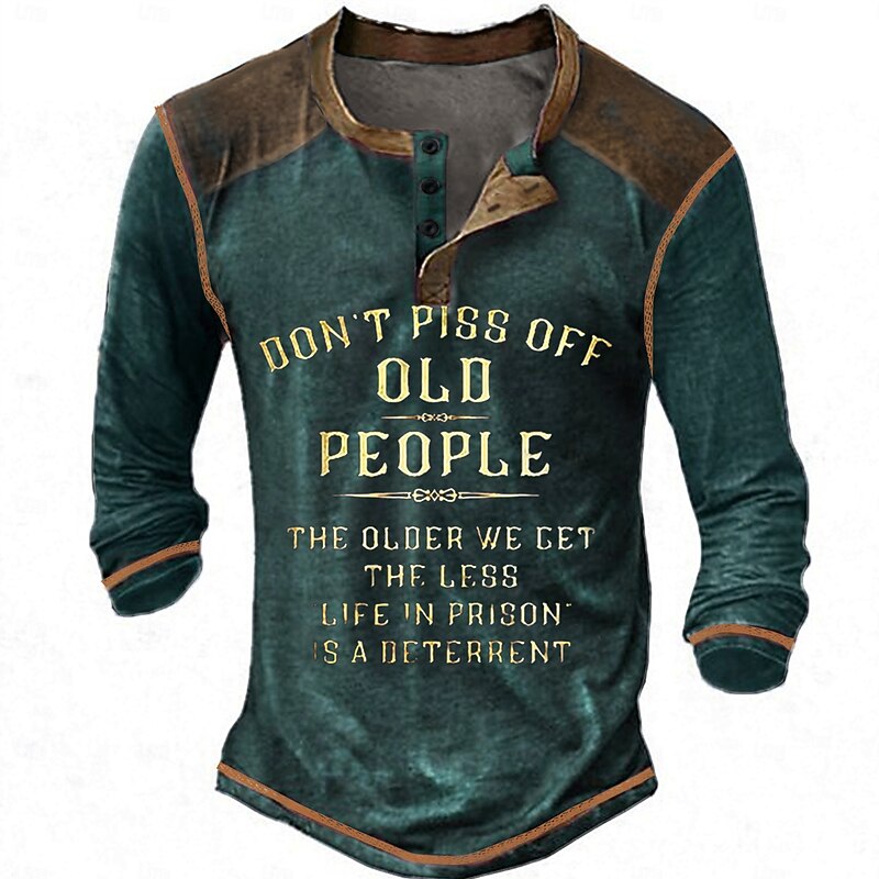 "Don't Piss Off Old People" Humorous Men's Long Sleeve Henley Graphic Tee2