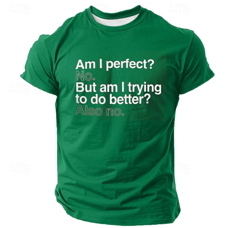 Men's Graphic T-Shirt "Am I Perfect? Also No." Sarcastic Funny Lifestyle Short Sleeve3