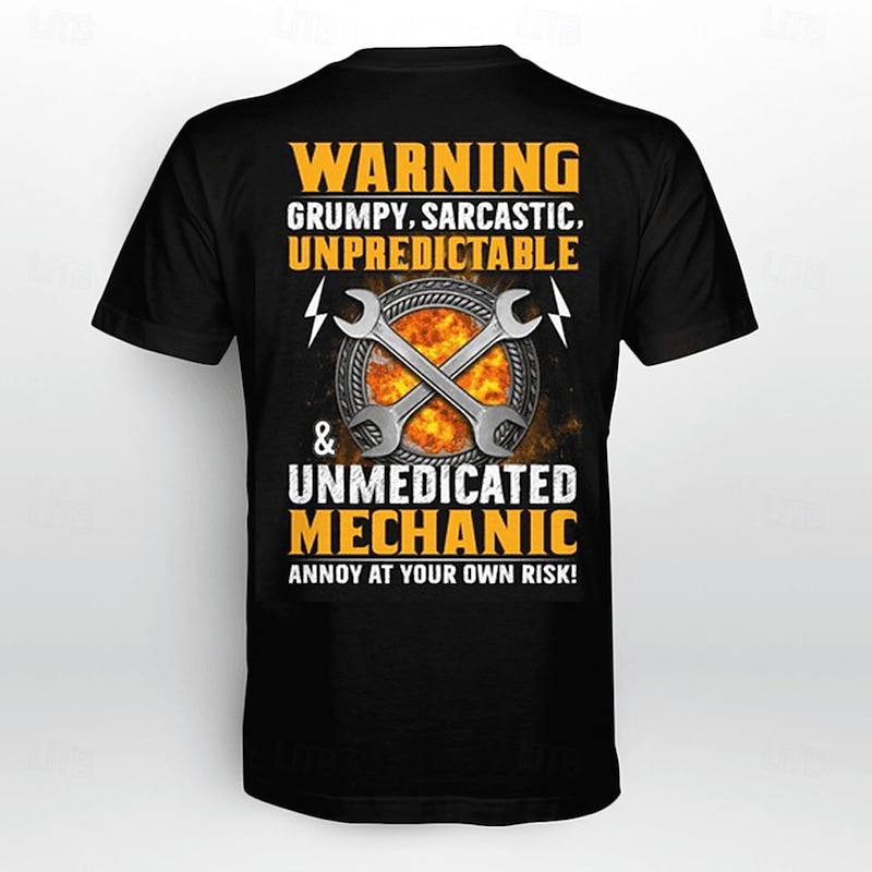 Men's T-Shirt Funny Mechanic Warning Grumpy Sarcastic Unpredictable Unmedicated Graphic Tee Annoy At Your Own Risk4