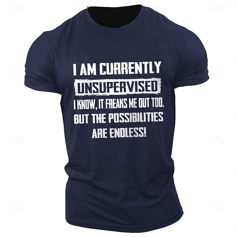 Men's Short Sleeve T-Shirt - "I Am Currently Unsupervised, Possibilities Are Endless" Funny Quote Graphic Tee, Lifestyle Humor Shirt3