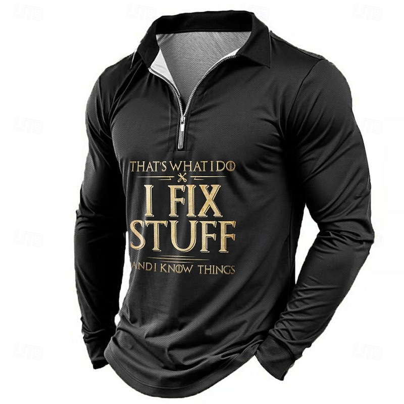 Men's Long Sleeve Graphic T-Shirt featuring 'I Fix Stuff And I Know Things' Quote with Quarter Zip Collar4