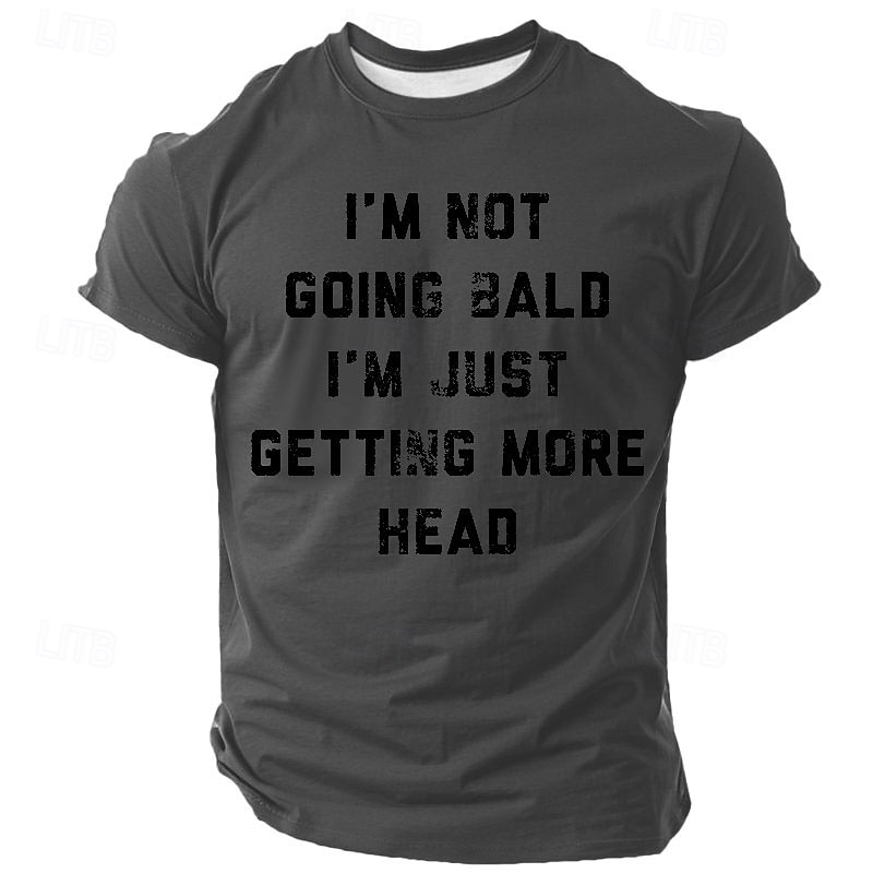 Men's Funny T-Shirt: "I'm Not Going Bald I'm Just Getting More Head" Graphic Tee, Humorous Pun Shirt for Bald or Balding Guys4