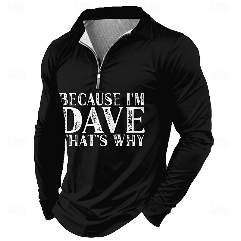 Men's Long Sleeve Pullover 'Because I'm Dave That's Why' Graphic Quarter-Zip4