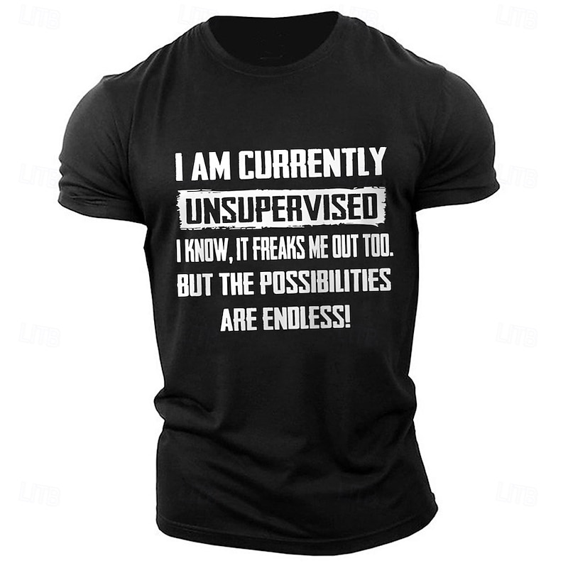 Men's Short Sleeve T-Shirt - "I Am Currently Unsupervised, Possibilities Are Endless" Funny Quote Graphic Tee, Lifestyle Humor Shirt2