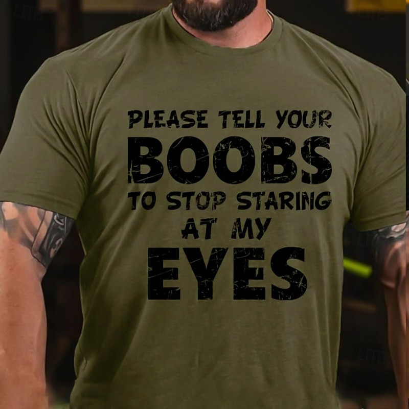 Men's Funny Graphic T-Shirt with 'Please Tell Your Boobs To Stop Staring At My Eyes' Quote, Short Sleeve2