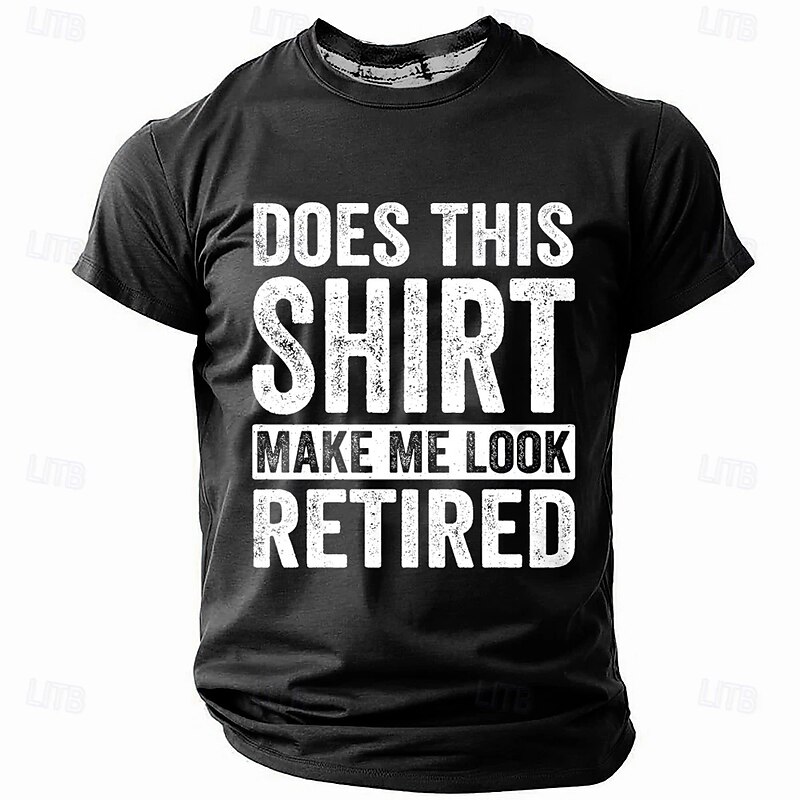 Men's Funny Retirement Graphic Short Sleeve T-Shirt: 'Does This Shirt Make Me Look Retired' Quote4