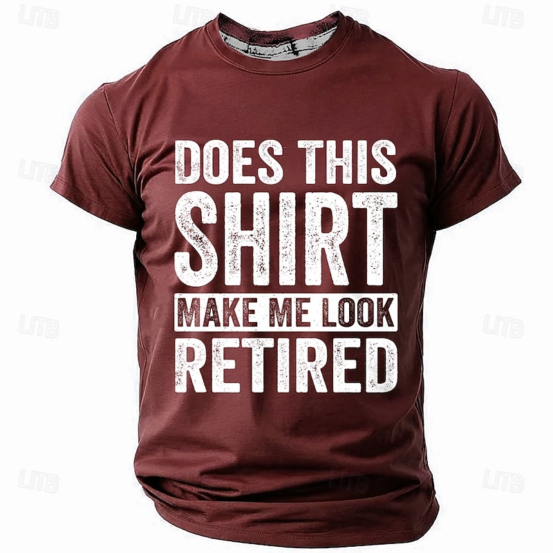 Men's Funny Retirement Graphic Short Sleeve T-Shirt: 'Does This Shirt Make Me Look Retired' Quote3
