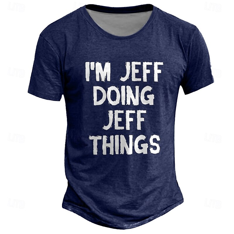 Men's Graphic T-Shirt 'I'm Jeff Doing Jeff Things' Funny Lifestyle Short Sleeve Top